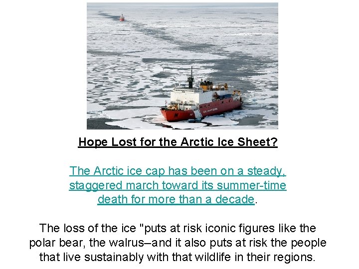 Hope Lost for the Arctic Ice Sheet? The Arctic ice cap has been on
