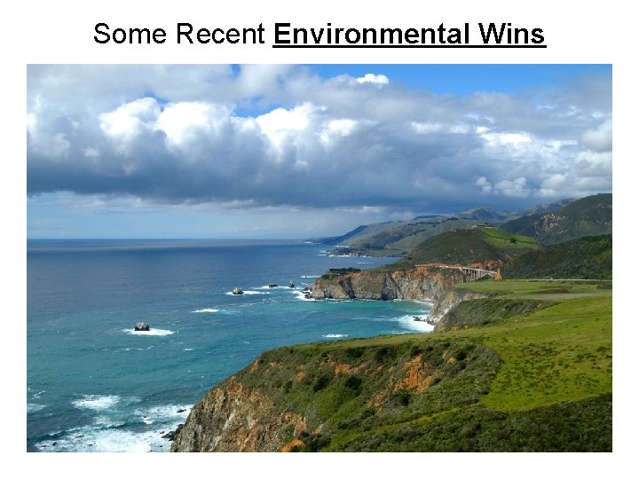 Some Recent Environmental Wins 