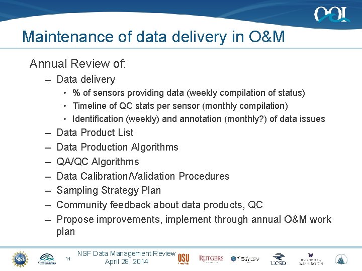 Maintenance of data delivery in O&M Annual Review of: – Data delivery • %