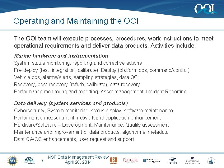 Operating and Maintaining the OOI The OOI team will execute processes, procedures, work instructions