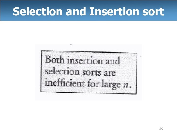 Selection and Insertion sort 39 