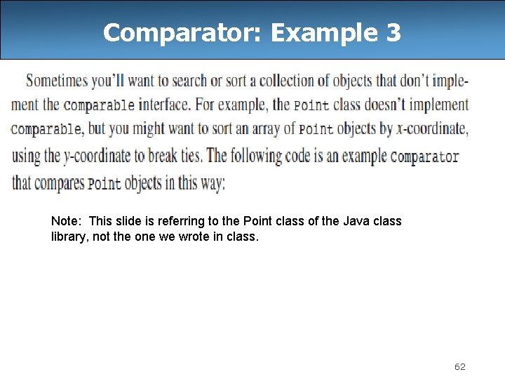 Comparator: Example 3 Note: This slide is referring to the Point class of the