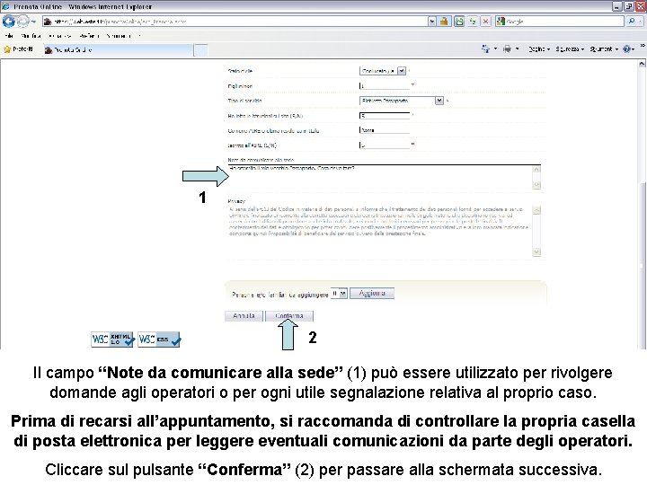 1 2 Il campo “Note da comunicare alla sede” (1) può essere utilizzato per