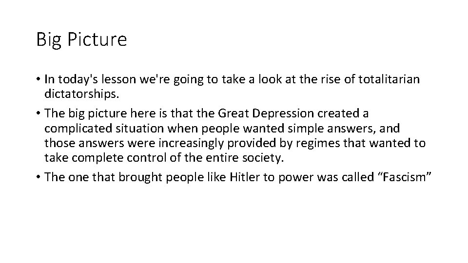 Big Picture • In today's lesson we're going to take a look at the