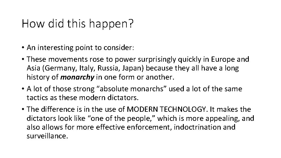 How did this happen? • An interesting point to consider: • These movements rose
