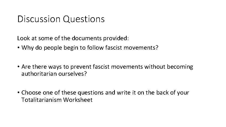 Discussion Questions Look at some of the documents provided: • Why do people begin