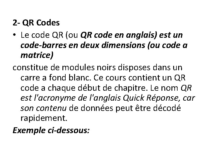 2 - QR Codes • Le code QR (ou QR code en anglais) est