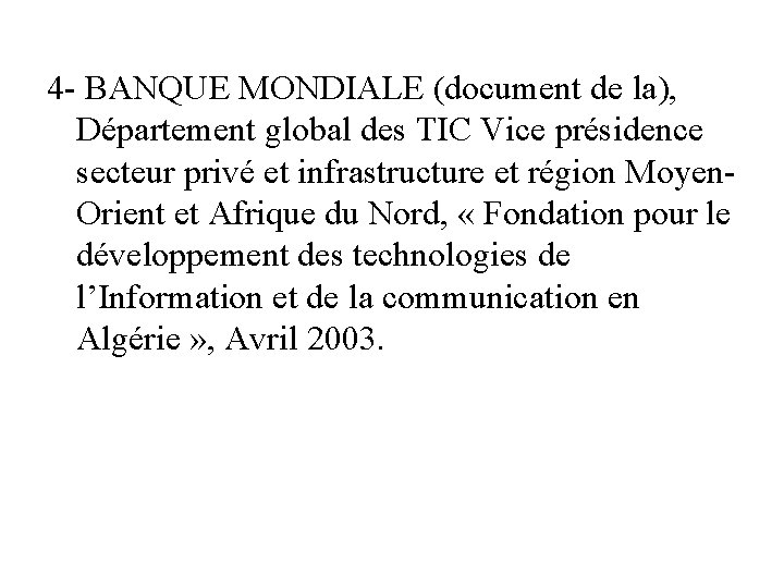 4 - BANQUE MONDIALE (document de la), Département global des TIC Vice présidence secteur