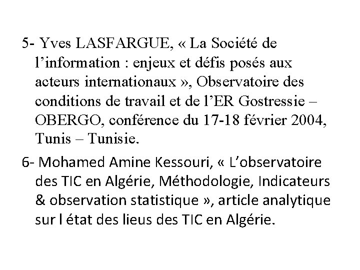 5 - Yves LASFARGUE, « La Société de l’information : enjeux et défis posés