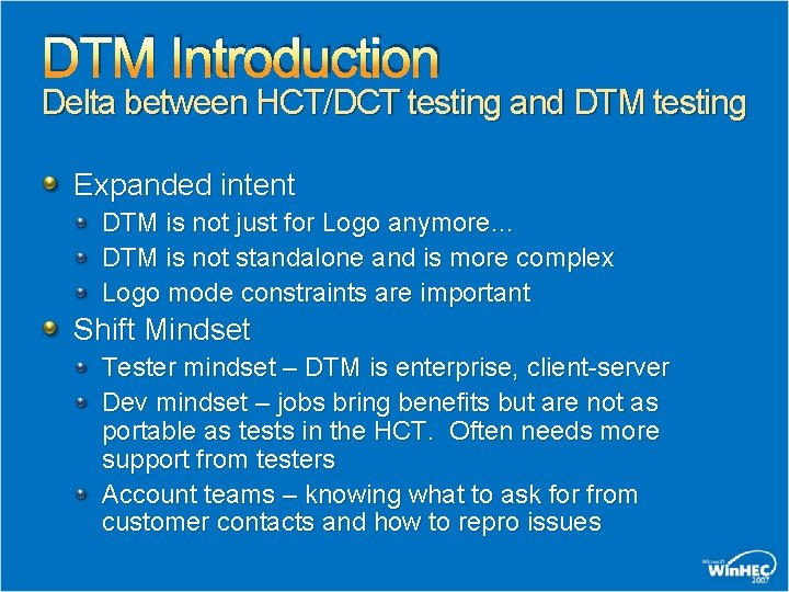 DTM Introduction Delta between HCT/DCT testing and DTM testing Expanded intent DTM is not