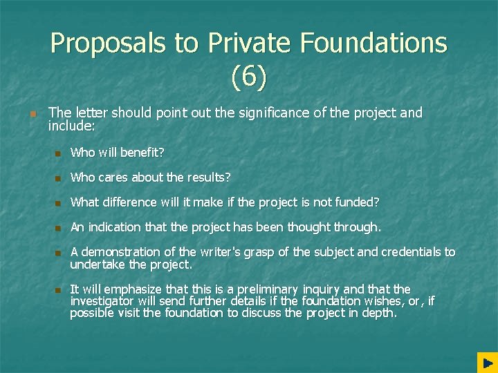 Proposals to Private Foundations (6) n The letter should point out the significance of
