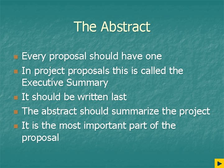 The Abstract n n n Every proposal should have one In project proposals this