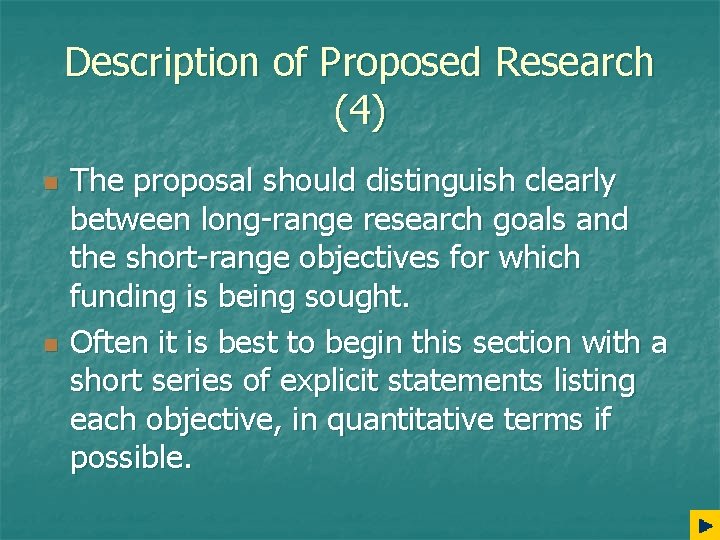 Description of Proposed Research (4) n n The proposal should distinguish clearly between long-range