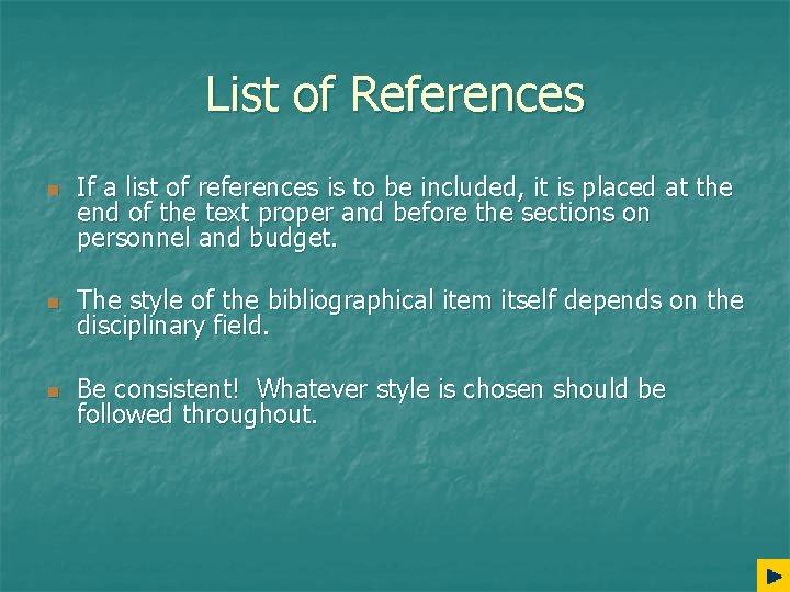List of References n If a list of references is to be included, it