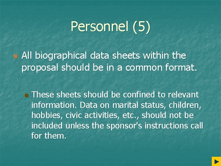 Personnel (5) n All biographical data sheets within the proposal should be in a