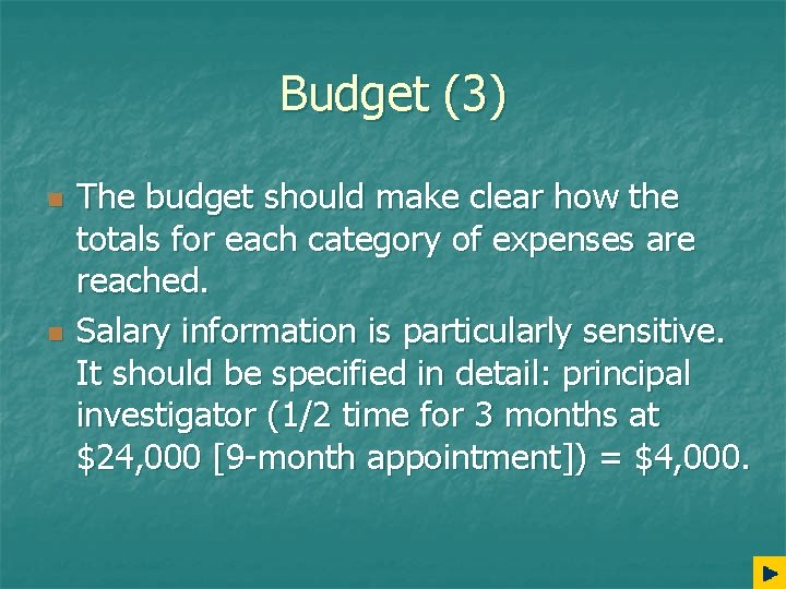Budget (3) n n The budget should make clear how the totals for each