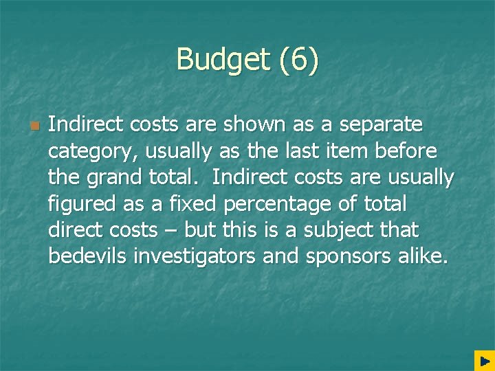 Budget (6) n Indirect costs are shown as a separate category, usually as the