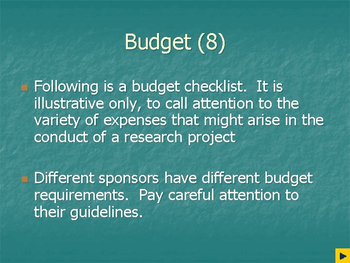 Budget (8) n n Following is a budget checklist. It is illustrative only, to