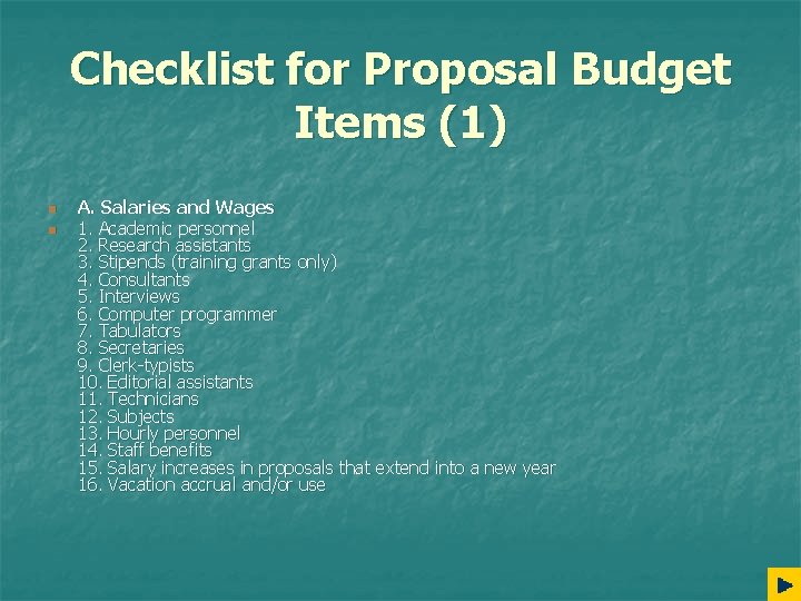 Checklist for Proposal Budget Items (1) n n A. Salaries and Wages 1. Academic