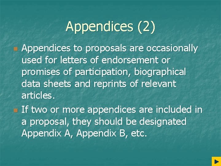 Appendices (2) n n Appendices to proposals are occasionally used for letters of endorsement