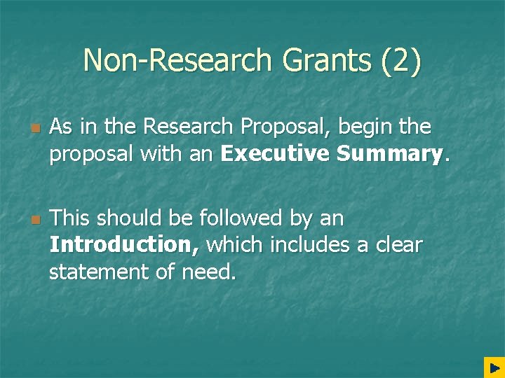 Non-Research Grants (2) n n As in the Research Proposal, begin the proposal with