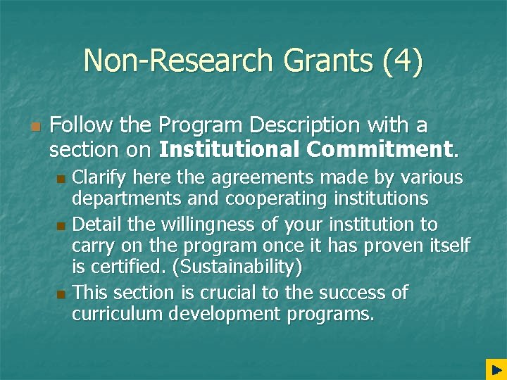 Non-Research Grants (4) n Follow the Program Description with a section on Institutional Commitment.