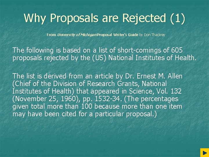 Why Proposals are Rejected (1) From University of Michigan Proposal Writer's Guide by Don