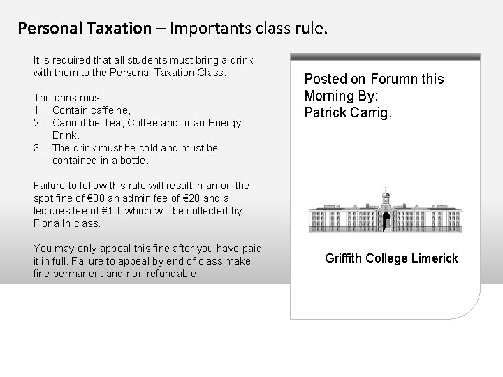 Personal Taxation – Importants class rule. It is required that all students must bring