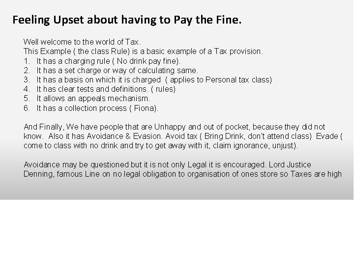 Feeling Upset about having to Pay the Fine. Well welcome to the world of