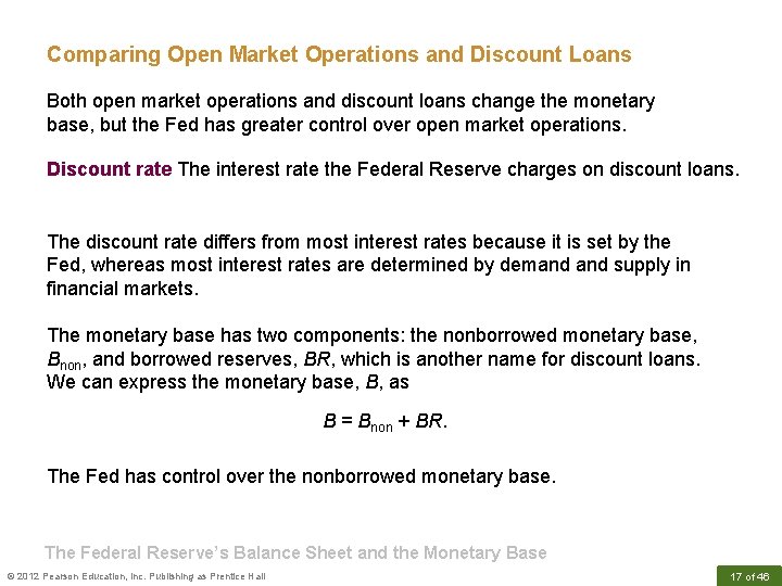 Comparing Open Market Operations and Discount Loans Both open market operations and discount loans