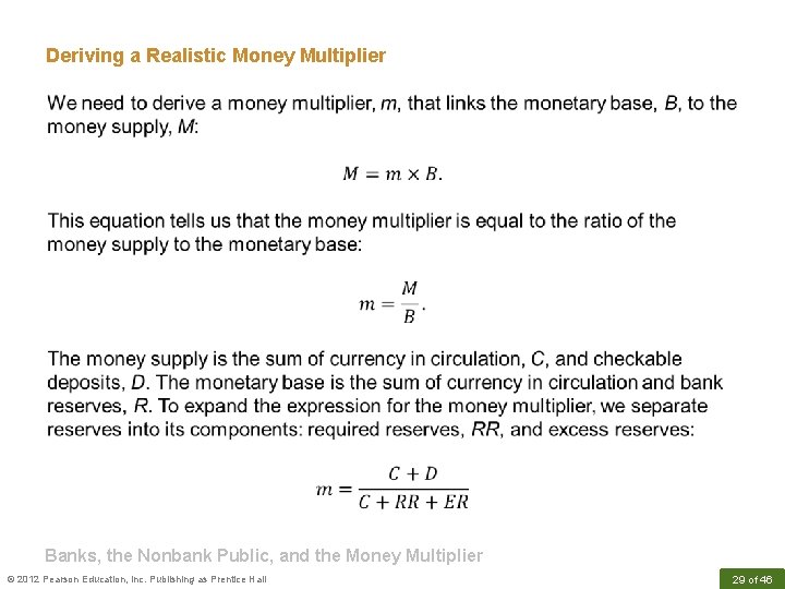 Deriving a Realistic Money Multiplier Banks, the Nonbank Public, and the Money Multiplier ©