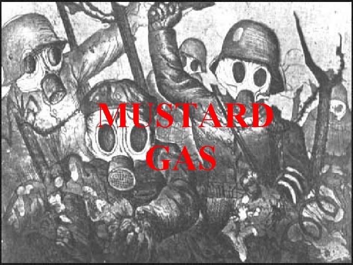 MUSTARD GAS 