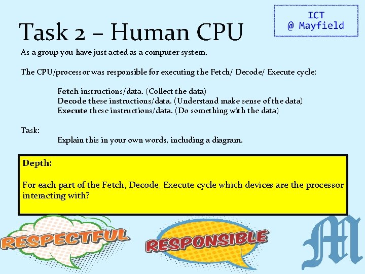 Task 2 – Human CPU As a group you have just acted as a