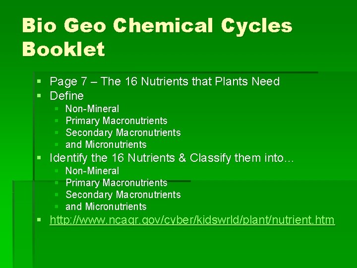 Bio Geo Chemical Cycles Booklet § Page 7 – The 16 Nutrients that Plants