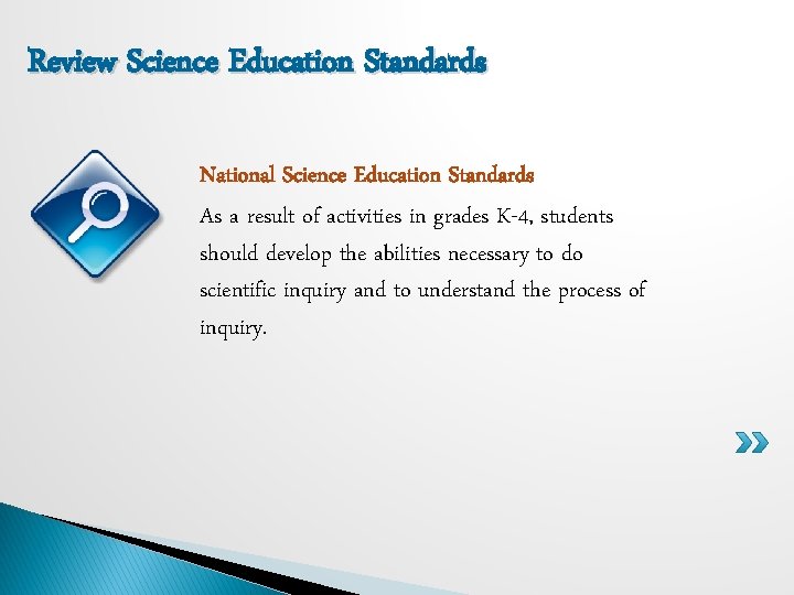 Review Science Education Standards National Science Education Standards As a result of activities in