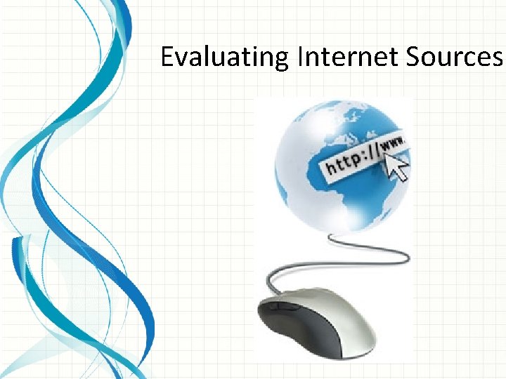 Evaluating Internet Sources 