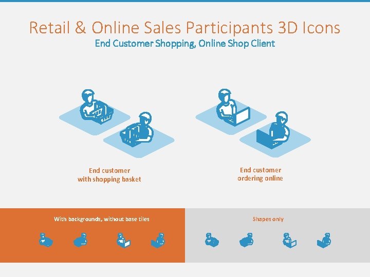 Retail & Online Sales Participants 3 D Icons End Customer Shopping, Online Shop Client