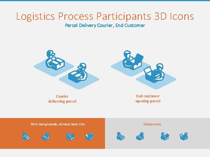 Logistics Process Participants 3 D Icons Parcel Delivery Courier, End Customer Courier delivering parcel