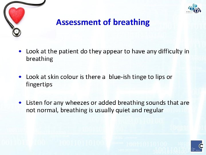 Assessment of breathing • Look at the patient do they appear to have any
