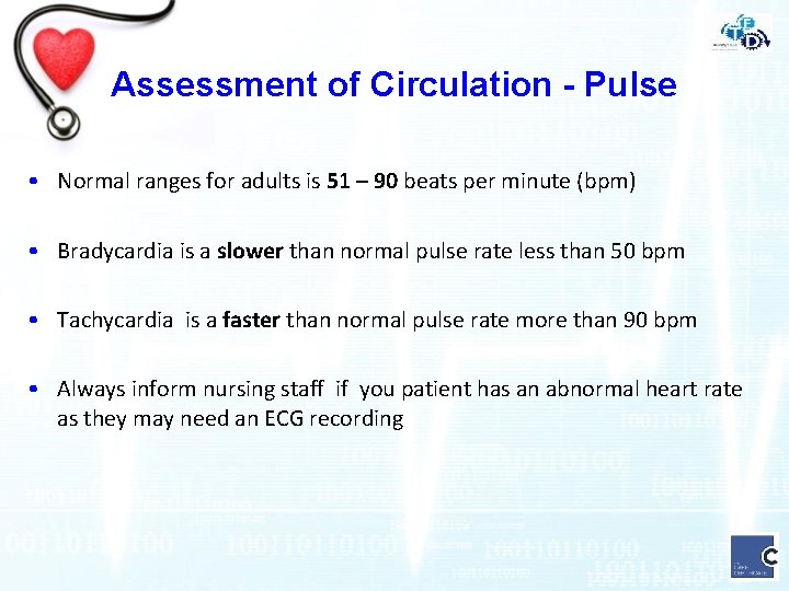 Assessment of Circulation - Pulse • Normal ranges for adults is 51 – 90