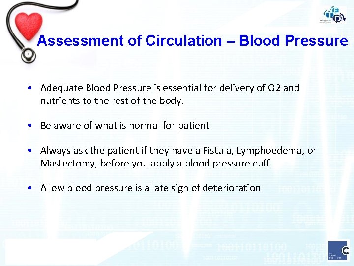 Assessment of Circulation – Blood Pressure • Adequate Blood Pressure is essential for delivery
