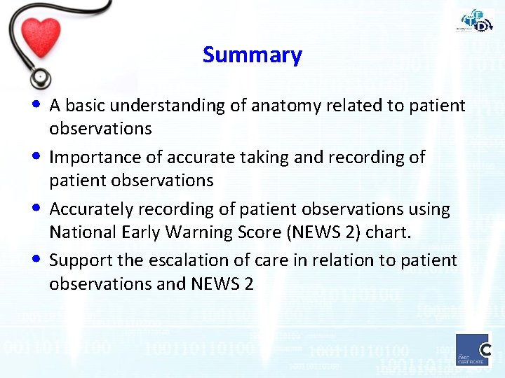 Summary • A basic understanding of anatomy related to patient • • • observations