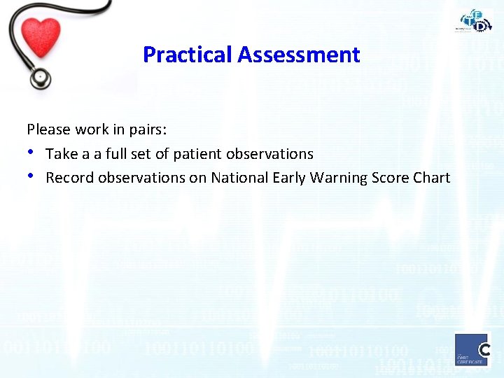 Practical Assessment Please work in pairs: • Take a a full set of patient
