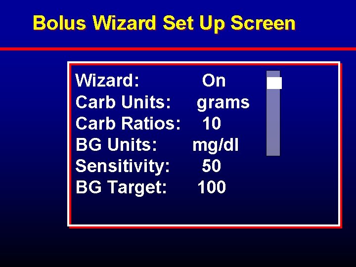 Bolus Wizard Set Up Screen Wizard: On Carb Units: grams Carb Ratios: 10 BG