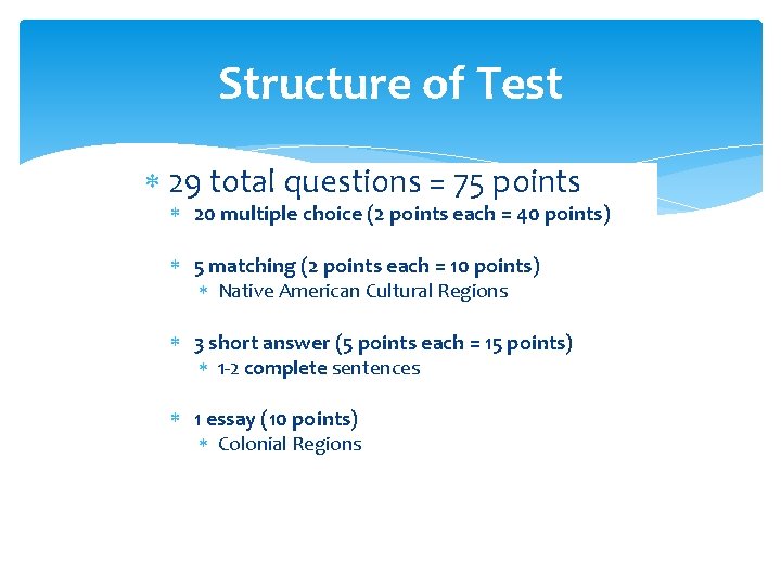 Structure of Test 29 total questions = 75 points 20 multiple choice (2 points