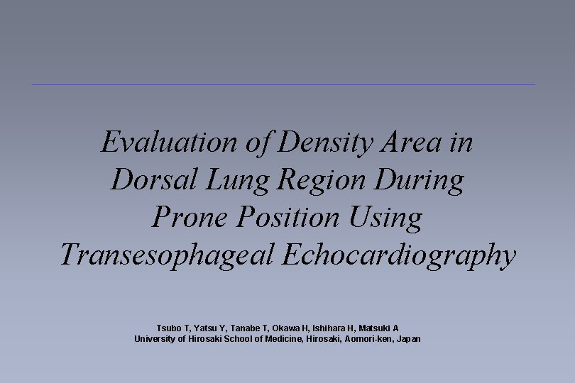 Evaluation of Density Area in Dorsal Lung Region During Prone Position Using Transesophageal Echocardiography