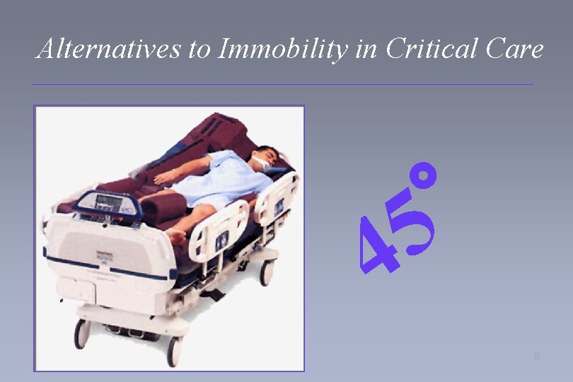 Alternatives to Immobility in Critical Care ° 5 4 8 
