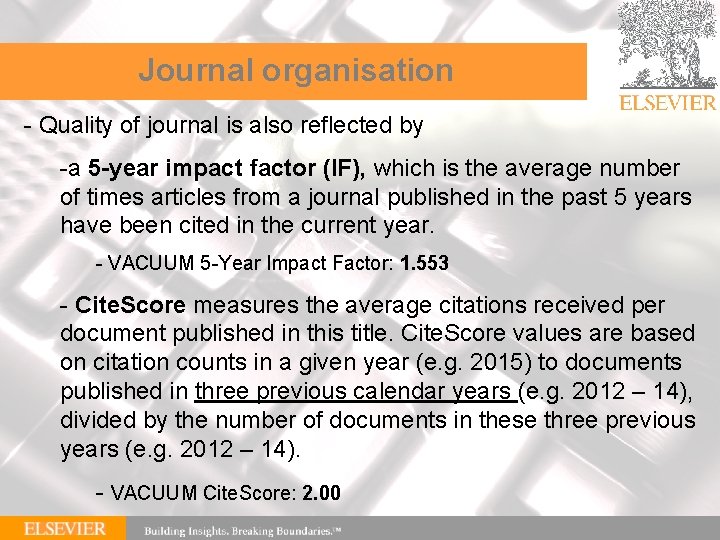 Journal organisation - Quality of journal is also reflected by -a 5 -year impact