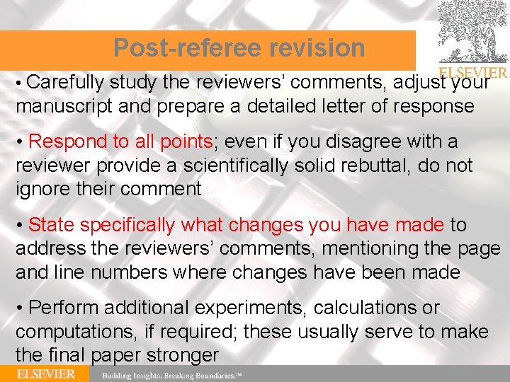 Post-referee revision • Carefully study the reviewers’ comments, adjust your manuscript and prepare a