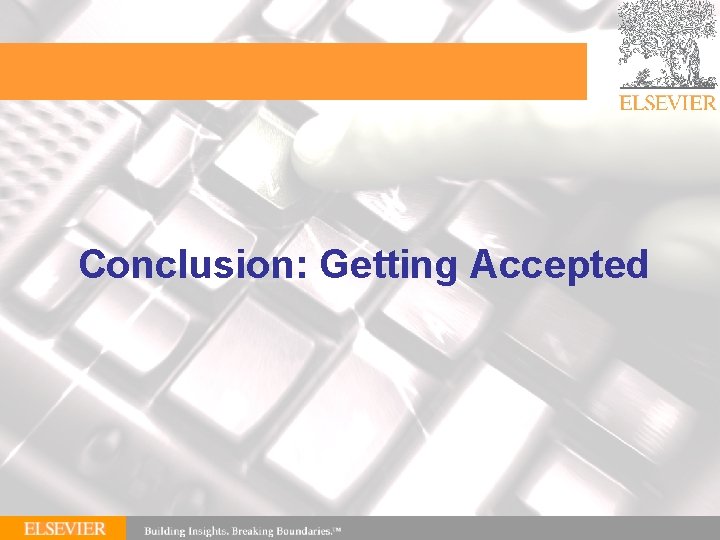 Conclusion: Getting Accepted 
